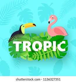 Word TROPIC composition with jungle leaves toucan flamingo on blue background in paper cut style. White letters for design poster, banner, flyer T-shirt printing. Vector card illustration.