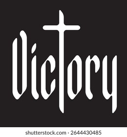 A palavra vitória escrita em fonte neogótica com uma cruz cristã sobre o tema do estado, reino, império e religião cristã. Tatuagem, logotipo, design de camiseta em estilo vintage. Nenhuma IA usada