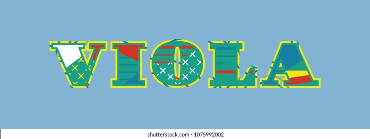 The word VIOLA concept written in colorful abstract typography. Vector EPS 10 available.