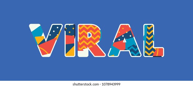 The word VIRAL concept written in colorful abstract typography. Vector EPS 10 available.