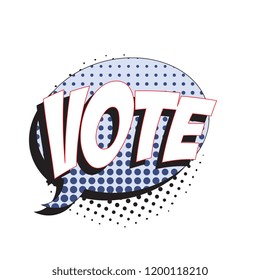 word vote in retro comic speech bubble with halftone dotted shadow on white background. vintage design concept for banners and posters. easy to edit and customize vector illustration