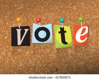The word "VOTE" written in cut ransom note style paper letters and pinned to a cork bulletin board. Vector EPS 10 illustration available.