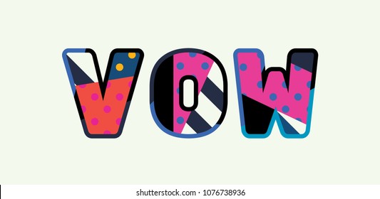 The word VOW concept written in colorful abstract typography. Vector EPS 10 available.