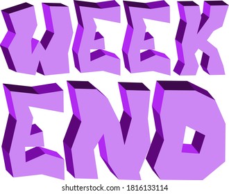 the word "weekend" written in unique angular volumetric letters in purple tones