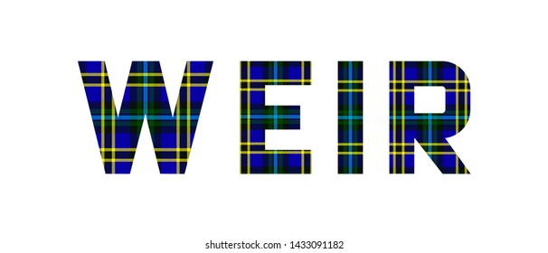 The word "Weir" composed of letters from Weir tartan. 