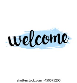Word welcome black ink handwritten lettering. Modern vector hand drawn calligraphy with brush texture on white background for your design