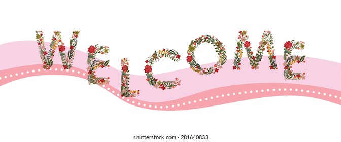 The word "welcome", lined with flowers and leaves.
Editable Vector Cute floral card on a white background.