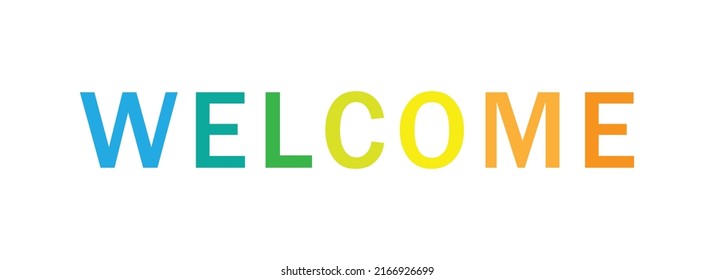 The word Welcome. Vector banner with the text colored rainbow.