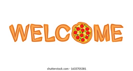 The word "welcome" written in pizza style. Logo for a pizzeria, cafe or restaurant. Title for pizzeria menu on a white background.