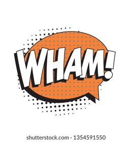 word 'wham!' in vintage comic speech bubble with halftone dotted shadow on white background. retro vector pop art illustration easy to edit and customize. eps 10