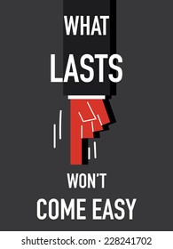 Word What Lasts Wont Come Easy Stock Vector (Royalty Free) 228241702 ...