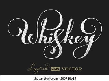 Word Whiskey is handwritten on chalkboard. Eps10. Transparency used. RGB. Global colors. Gradients free. Each elements are grouped separately