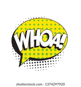 word 'whoa!' in vintage comic speech bubble with halftone dotted shadow on white background. retro vector pop art illustration easy to edit and customize. eps 10