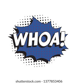 word 'whoa!' in vintage comic speech bubble with halftone dotted shadow on white background. retro vector pop art illustration easy to edit and customize. eps 10