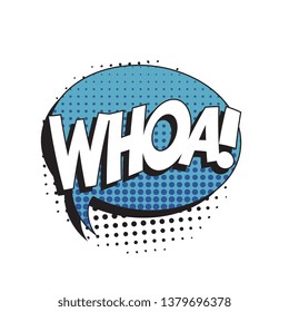 word 'whoa!' in vintage comic speech bubble with halftone dotted shadow on white background. retro vector pop art illustration easy to edit and customize. eps 10