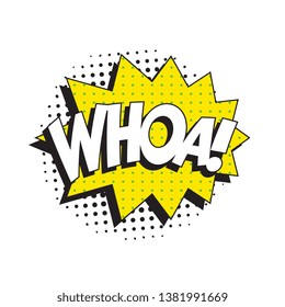 word 'whoa!' in vintage comic speech bubble with halftone dotted shadow on white background. retro vector pop art illustration easy to edit and customize. eps 10