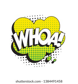 word 'whoa!' in vintage comic speech bubble with halftone dotted shadow on white background. retro vector pop art illustration easy to edit and customize. eps 10