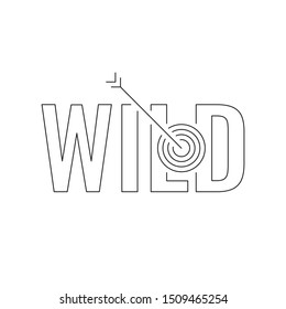 word wild. technical drawing wild word and arrow sign. arrow sign and target board
