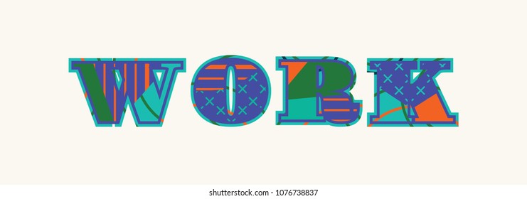 The word WORK concept written in colorful abstract typography. Vector EPS 10 available.