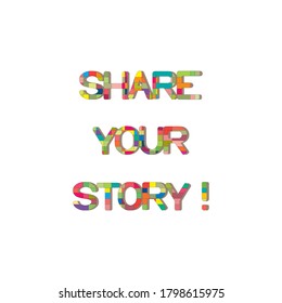 A word writing text showing concept of Share Your Story