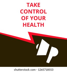 Word writing text Take Control Of Your Health. Vector illustration