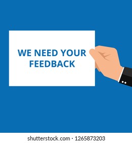 Word writing text We Need Your Feedback. Vector illustration