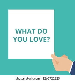Word writing text What Do You Love question. Vector illustration