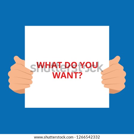 Word writing text What Do You Want question. Vector illustration