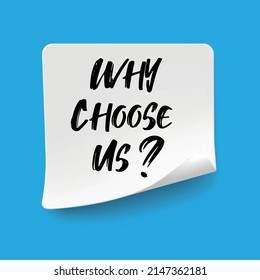 Word writing text Why Choose Us Question. Business concept for list of advantages and disadvantages to select product service.