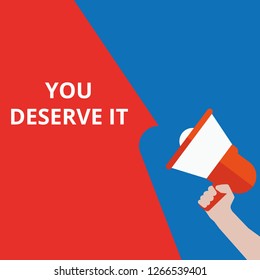 Word writing text You Deserve It. Vector illustration
