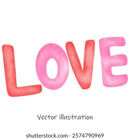 word “LOVE” written in bold, uppercase letters with a soft watercolor texture. Each letter alternates between shades of pink and red, creating a harmonious and vibrant gradient effect
