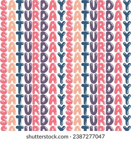 The word “Saturday” is written in a playful, bubble-like font with colors pink, orange, and purple can be used for wrapping paper or background design. Vector