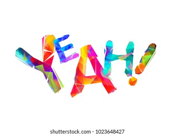 Word Yeah! Sign of triangular colorful letters