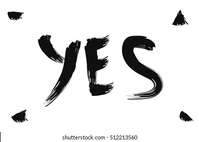 Word Yes. Paint brush drawing.  Symbol of the answer and agreement. Eps10
