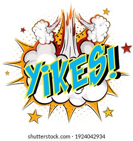 Word Yikes on comic cloud explosion background illustration