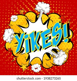 Word Yikes on comic cloud explosion background illustration