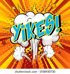 Word Yikes on comic cloud explosion background illustration