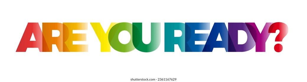 The word Are you ready. Vector banner with the text colored rainbow.