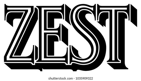 Word Zest in capital letters simple old-fashioned vintage lettering logo, vector 3d illustration with shadows