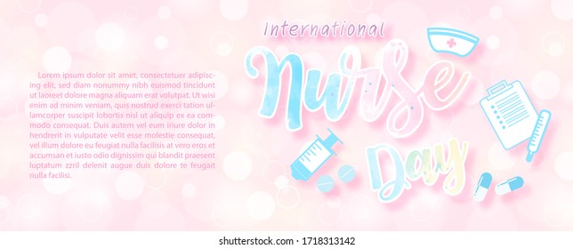 Wording of Nurses day with medical objects and example texts on bokeh and pink background. Card and poster campaign of International Nurses Day in banner and vector design.