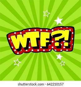 Wording Sound Effect for Comic Speech Bubble. WTF?!
