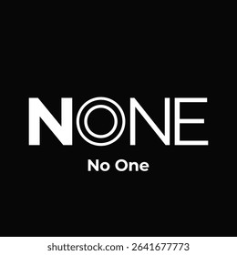 WORDMARK NO ONE LOGO DESIGN IDEA VECTOR.