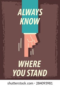 Words ALWAYS KNOW WHERE YOU STAND
