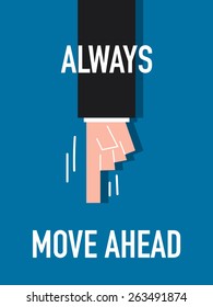 Words ALWAYS MOVE AHEAD