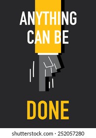 Words ANYTHING CAN BE DONE