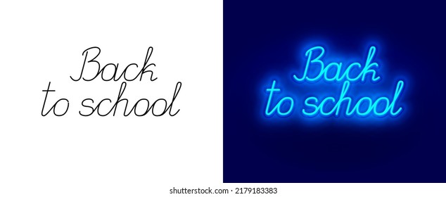 Words Back To School In Line Art For Neon Decoration Sign. Lineart Banner For Flexible Neon Led Lamp With Hand Written Font School Back. School Decor Light Glowing On Dark. Vector Outline Letters.
