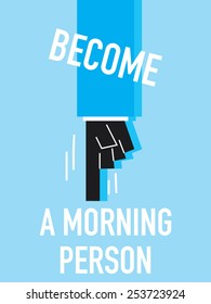 Words BECOME A MORNING PERSON