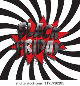 words black friday in retro comic speech bubble with halftone dotted shadow