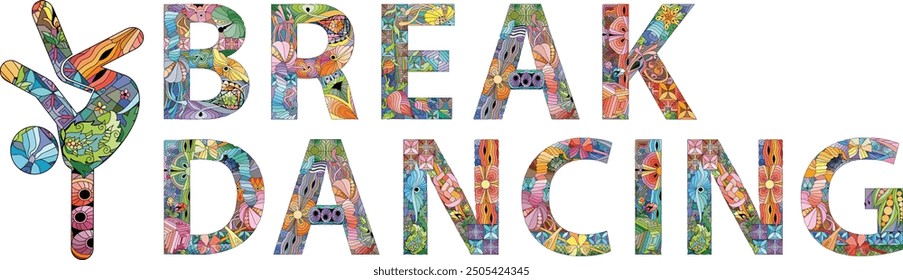 Words BREAK DANCING with dancer icon in the style of abstract hand drawing. Letters with ornament