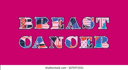 The words BREAST CANCER concept written in colorful abstract typography. Vector EPS 10 available.